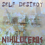 Nihiloceros: Self Destroy