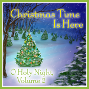 Christmas Time Is Here: O Holy Night Vol. 2