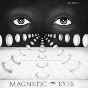 Magnetic Eyes by Jeff Phelps