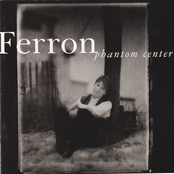 Phantom Center by Ferron