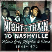 Night Train to Nashville: Music City Rhythm & Blues, 1945-1970