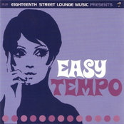 Eighteenth Street Lounge Music presents: Easy Tempo
