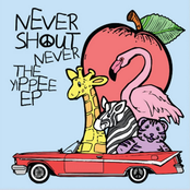 never shout never tour 2023 Never Shout Never: The Yippee EP