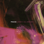 Praise: Leave It All Behind