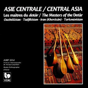 Asie centrale: Les maîtres du dotâr – Central Asia: The Masters of the Dotâr [Ouzbékistan – Tadjikistan – Iran (Khorâsân) – Turkménistan]