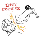 I'd Kick Einstein's Ass