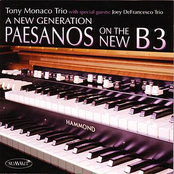 Tony Monaco Trio: A New Generation - Paesanos On The New B3