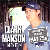 Clark Manson: I'm On It