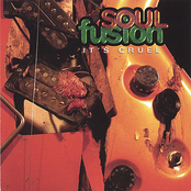 Soul Fusion: It's Cruel