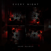 Zeke Pujols: Every Night