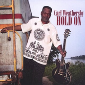 Carl Weathersby: Hold On