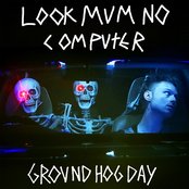 Groundhog Day by LOOK MUM NO COMPUTER