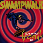 Swampwalk: Technicolour Vomit Jet