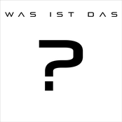 Was ist das?