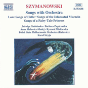 Szymanowski: Songs With Orchestra