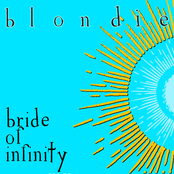 Bride Of Infinity by Blondie