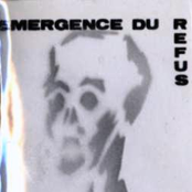 Émergence Du Refus - Volume 1