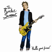 The Rocket Summer: Hello Good Friend