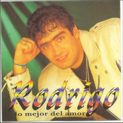 Rodrigo: Rodrigo - Lo mejor del amor