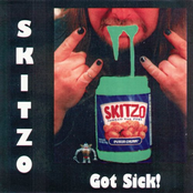 Skitzo: Got Sick