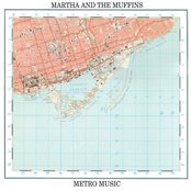 Martha and the Muffins - Metro Music Artwork