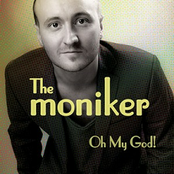 Oh My God! by The Moniker