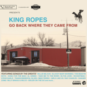 King Ropes: Go Back Where They Came From