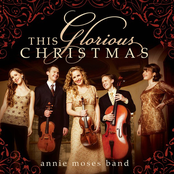 Annie Moses Band: This Glorious Christmas