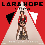 Lara Hope And The Ark-Tones: Here To Tell The Tale