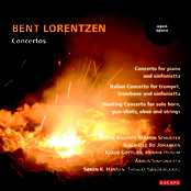 Lorentzen: Piano Concerto / Italian Concerto / Hunting Concerto