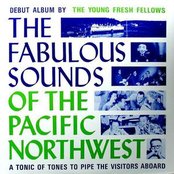 Young Fresh Fellows - The Fabulous Sounds of the Pacific Northwest Artwork