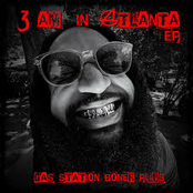 Gas Station Boner Pills: 3 AM in Atlanta EP