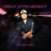 Dalton Torres: Friday After Midnight
