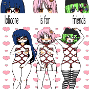 lolicore is for friends