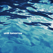 Until Tomorrow