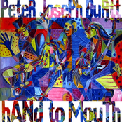 Peter Joseph Burtt: Hand to Mouth