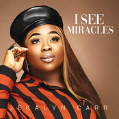 Jekalyn Carr: I See Miracles