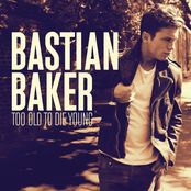 Bastian Baker: Too Old to Die Young