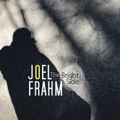 Joel Frahm: The Bright Side