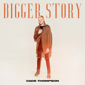 Cade Thompson: Bigger Story