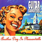 Guitar Gangsters: Another Day in Pleasantville