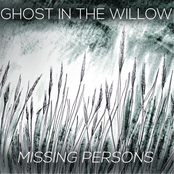 Ghost In The Willow: Missing Persons