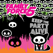 Keep The Party Alive by Family Force 5