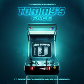 Tommy's Face (feat. Spencer Chamberlain of Underoath)