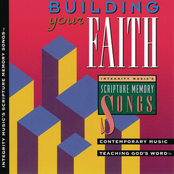 Building Your Faith: Integrity Music's Scripture Memory Songs