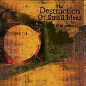 The Destruction of Small Ideas