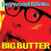 Heywood Banks: Big Butter