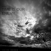Time is Our Enemy