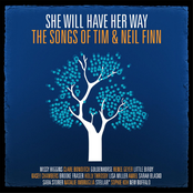 She Will Have Her Way - The Songs of Tim & Neil Finn