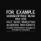 FOR EXAMPLE: Workshop Freie Musik 1969-1978